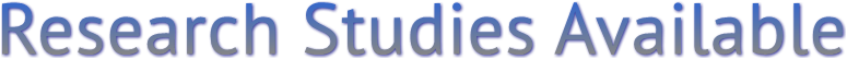 Research Studies Available Research Studies Available
